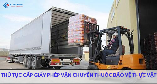 Thủ tục cấp Giấy phép vận chuyển thuốc bảo vệ thực vật