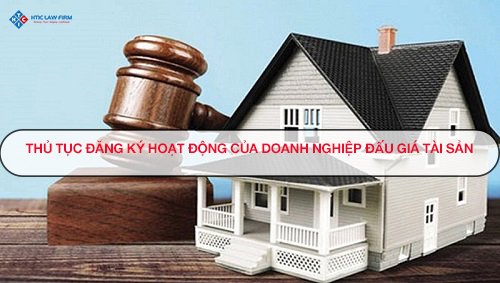 Thủ tục đăng ký hoạt động của doanh nghiệp đấu giá tài sản