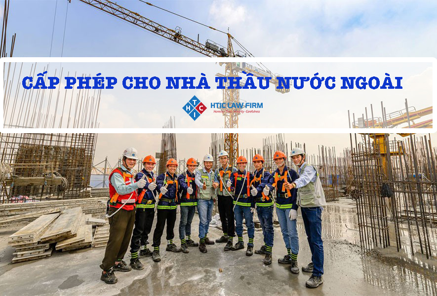 Cấp giấy phép cho nhà thầu nước ngoài