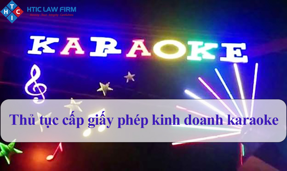 Thủ tục cấp Giấy phép kinh doanh karaoke