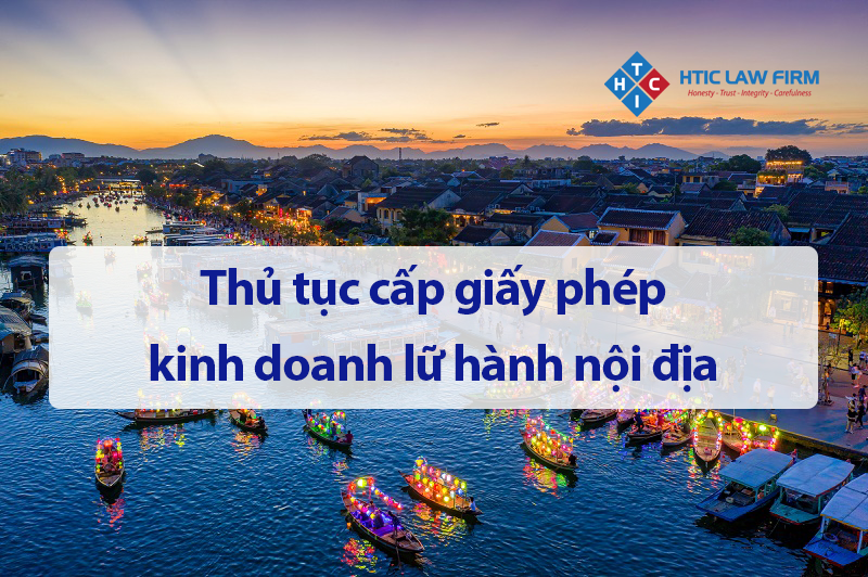 Thủ tục cấp giấy phép kinh doanh lữ hành nội địa