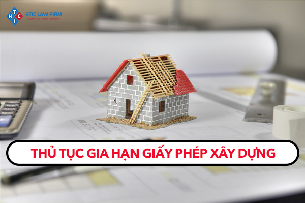 Thủ tục gia hạn giấy phép xây dựng