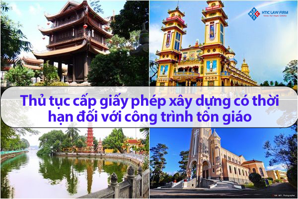 Thủ tục cấp giấy phép xây dựng có thời hạn đối với công trình tôn giáo