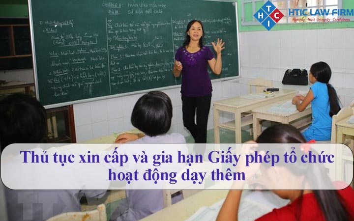 Thủ tục xin cấp và gia hạn Giấy phép tổ chức hoạt động dạy thêm