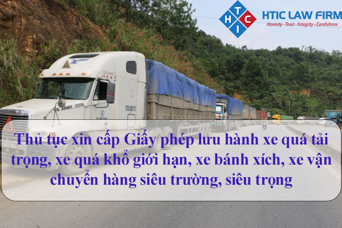 Thủ tục xin cấp Giấy phép lưu hành xe quá tải trọng, xe quá khổ giới hạn, xe bánh xích, xe vận chuyển hàng siêu trường, siêu trọng